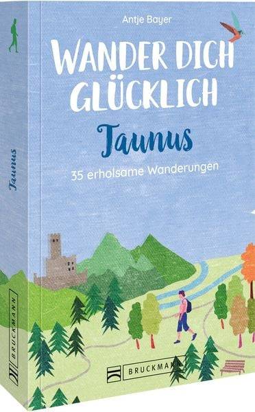 Wander dich glücklich – Taunus