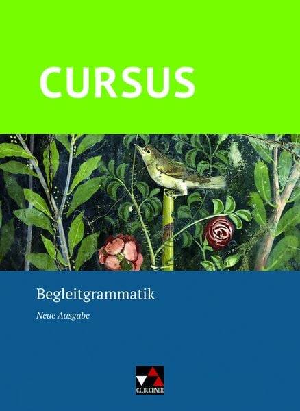 Cursus - Neue Ausgabe Begleitgrammatik