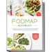FODMAP Kochbuch: Die leckersten Rezepte für eine effektive FODMAP Diät bei Reizd FODMAP Kochbuch: Die leckersten Rezepte für eine effektive FODMAP Diät bei Reizd