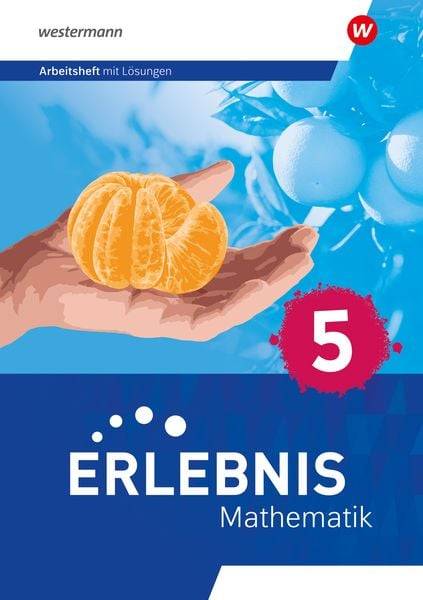 Erlebnis Mathematik 5. Arbeitsheft mit Lösungen. Für Berlin, Brandenburg, Hessen