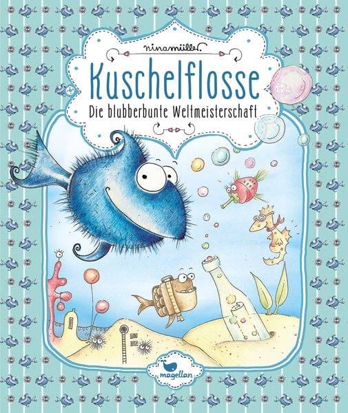 Die blubberbunte Weltmeisterschaft / Kuschelflosse Band 2
