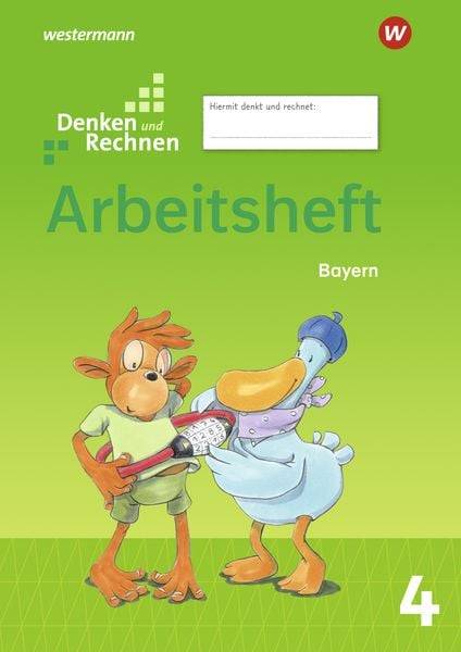 Denken und Rechnen 4. Arbeitsheft. Für Grundschulen in Bayern