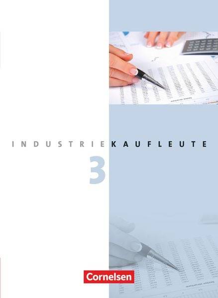 Industriekaufleute 3. Ausbildungsjahr: Lernfelder 10-12. Fachkunde