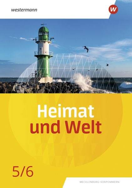Heimat und Welt 5 / 6. Schulbuch. Für Mecklenburg-Vorpommern