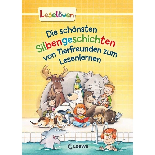 Leselöwen - Das Original - Die schönsten Silbengeschichten von Tierfreunden zum Lesenlernen Leselöwen - Das Original - Die schönsten Silbengeschichten von Tierfreunden zum Lesenlernen