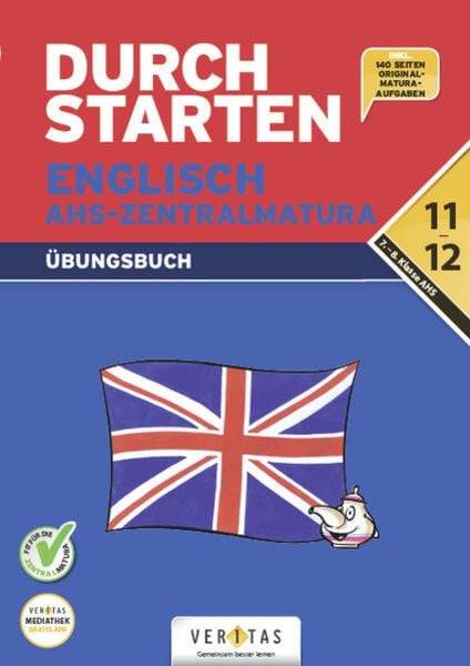 Durchstarten Zur AHS-Matura Englisch 7. und 8. Klasse. Übungsbuch