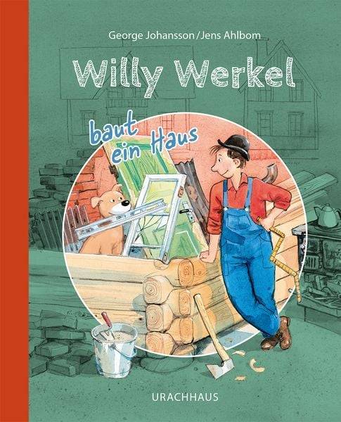 Willy Werkel baut ein Haus