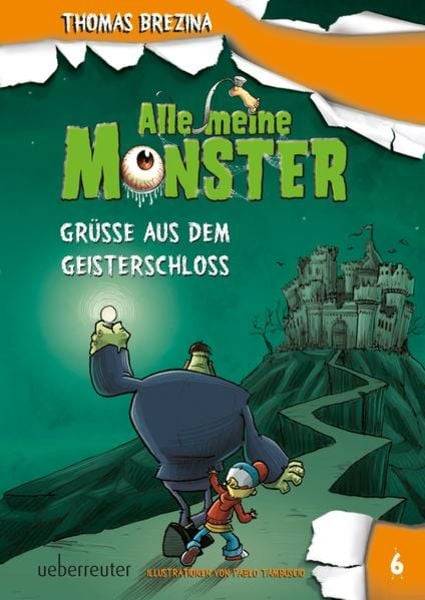 Alle meine Monster - Grüße aus dem Geisterschloss (Alle Meine Monster, Bd. 6)