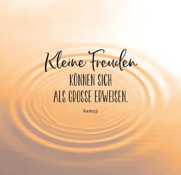 Jeder Moment ist ein Geschenk
