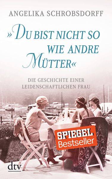 Du bist nicht so wie andre Mütter