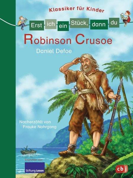 Robinson Crusoe / Erst ich ein Stück, dann du. Klassiker für Kinder Band 6