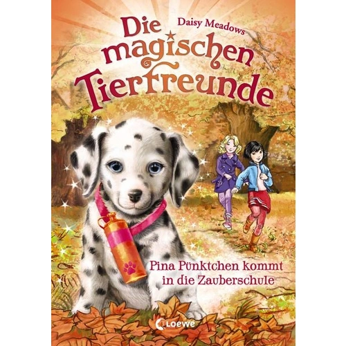 Die magischen Tierfreunde (Band 15) - Pina Pünktchen kommt in die Zauberschule Die magischen Tierfreunde (Band 15) - Pina Pünktchen kommt in die Zauberschule