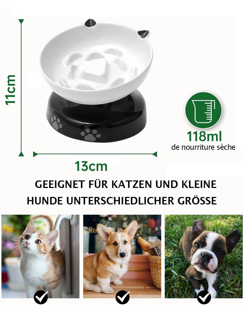 Eine schwarzweiße Futternäpfe, 11 cm hoch, 13 cm Durchmesser, fasst 118 ml Trockenfutter. Geeignet für Katzen und kleine Hunde. Bilder einer Katze und eines Hundes.