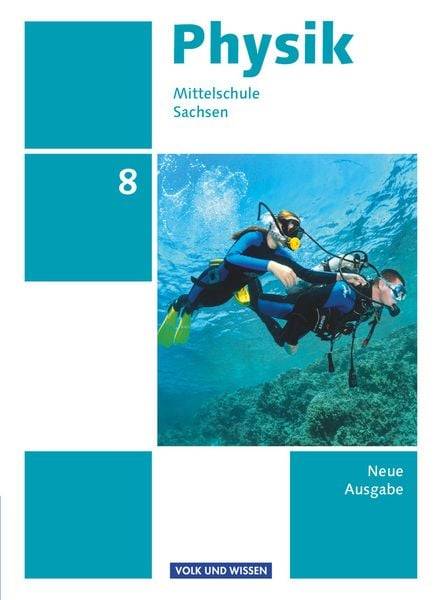 Physik 8. Schuljahr - Schülerbuch - Mittelschule Sachsen