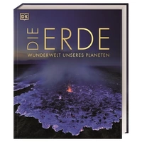 Die Erde - Wunderwelt unseres Planeten Die Erde - Wunderwelt unseres Planeten