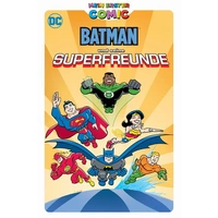 Mein erster Comic: Batman und seine Superfreunde Mein erster Comic: Batman und seine Superfreunde