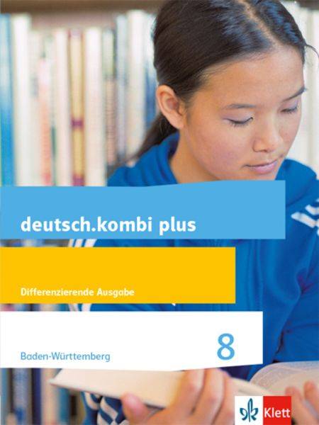 Deutsch.kombi plus. Schülerbuch 8 Schuljahr. Ausgabe für Baden-Württemberg