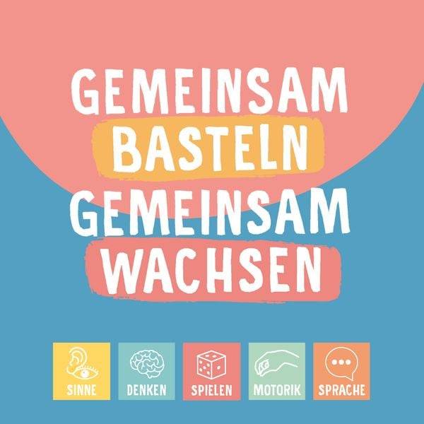 Gemeinsam basteln, gemeinsam wachsen "Jetzt geht´s los!"