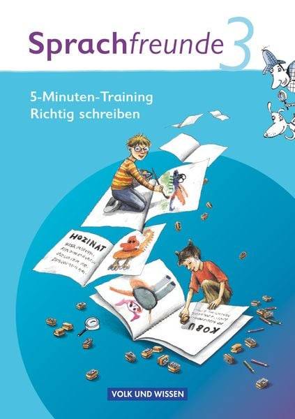 Sprachfreunde 3. Schuljahr - Ausgabe Nord/Süd - 5-Minuten-Training 'Richtig schreiben'