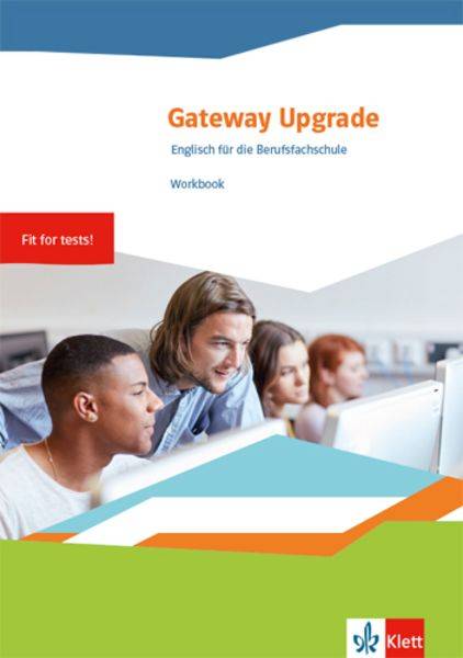 Gateway Upgrade. Englisch für die Berufsfachschule. Workbook mit Mediensammlung
