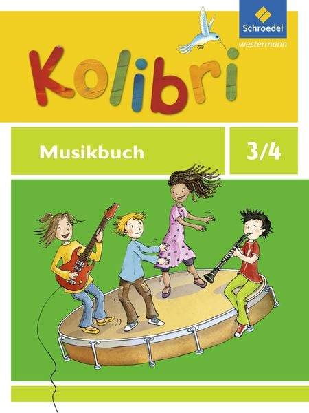 Kolibri 3 / 4. Musikbuch. Allgemeine Ausgabe