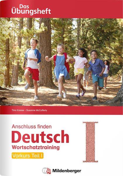 Anschluss finden Deutsch - Das Übungsheft - Vorkurs Teil I