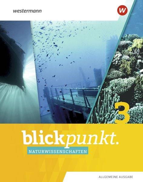 Blickpunkt Naturwissenschaften 3. Schulbuch. Allgemeine Ausgabe
