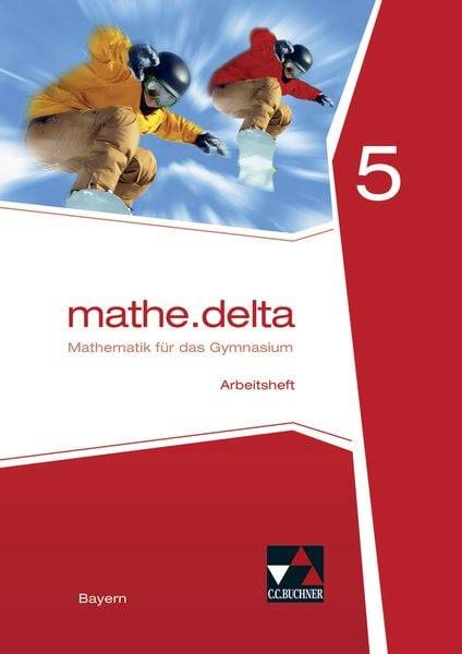 Mathe.delta 5 Arbeitsheft Bayern