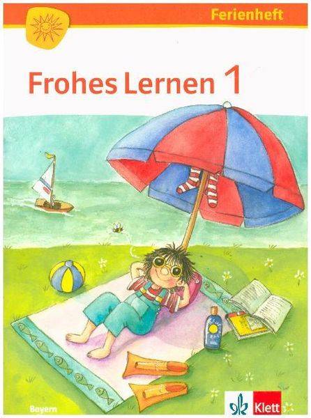 Frohes Lernen 1. Ferienheft 1. Schuljahr