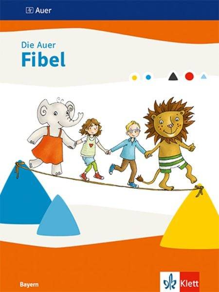 Die Auer Fibel. Schulbuch Klasse 1. Ausgabe Bayern