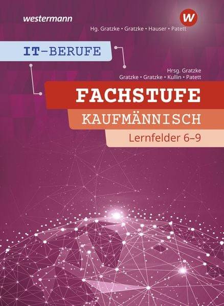 IT-Berufe. Fachstufe Lernfelder 6-9 Kaufmännisch: Schulbuch