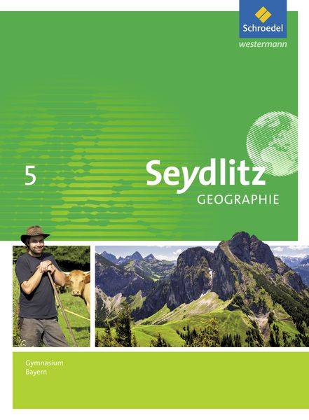 Seydlitz Geographie 5. Schulbuch. Gymnasien. Bayern