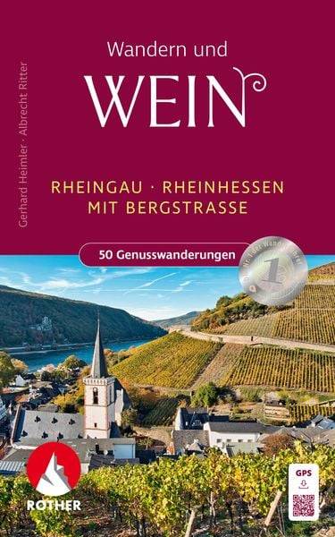 Wandern und Wein - Rheingau – Rheinhessen mit Bergstraße.