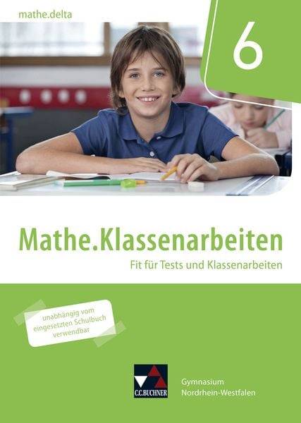 Mathe.delta NRW Klassenarbeiten 6