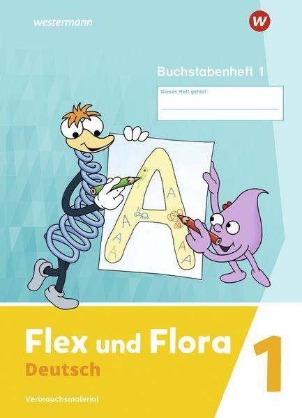 Flex und Flora - Ausgabe 2021 - Buchstabenheft 1
