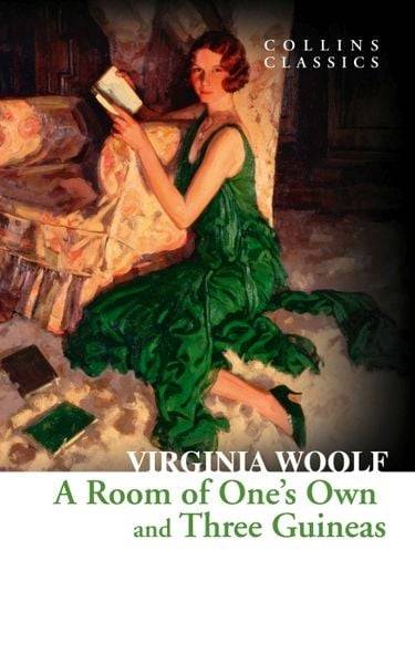 Woolf, V: Room of One's Own and Three Guineas