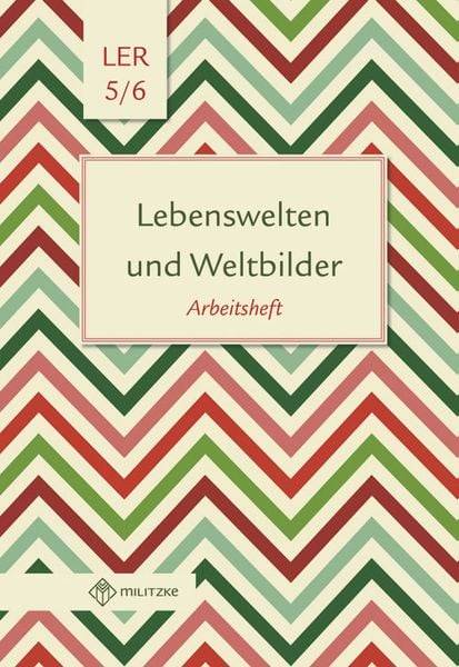 Lebenswelten und Weltbilder. Klassen 5/6. Arbeitsheft. Brandenburg