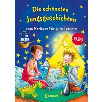 Die schönsten Jungsgeschichten zum Vorlesen für gute Träume Die schönsten Jungsgeschichten zum Vorlesen für gute Träume