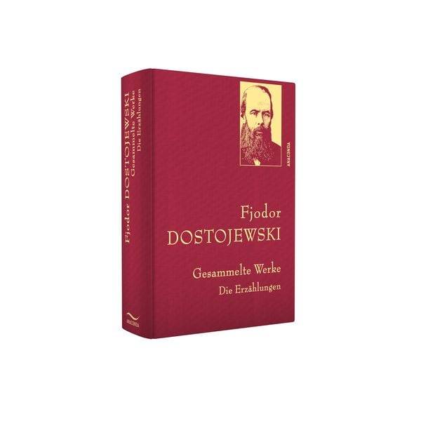 Fjodor Dostojewski - Gesammelte Werke. Die Erzählungen (Leinen-Ausgabe mit Goldprägung)