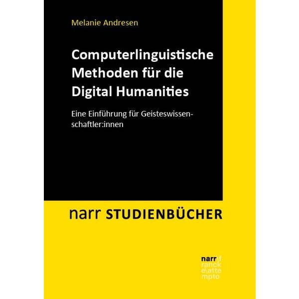 Computerlinguistische Methoden für die Digital Humanities Computerlinguistische Methoden für die Digital Humanities
