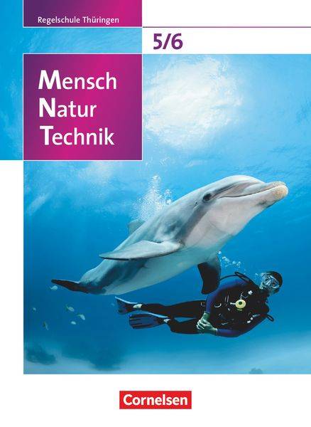 Mensch - Natur - Technik 5./6. Schuljahr - Schülerbuch - Regelschule Thüringen