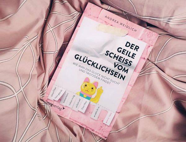 Der geile Scheiß vom Glücklichsein