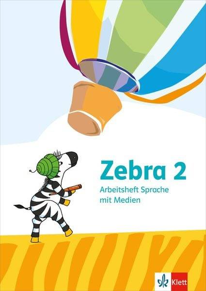 Zebra 2. Arbeitsheft Sprache mit Medien Klasse 2