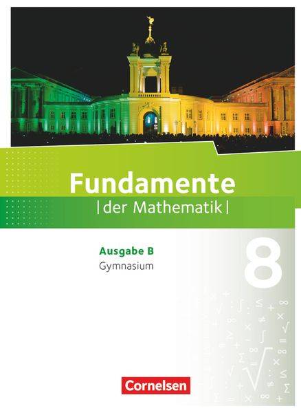 Fundamente der Mathematik 8. Schuljahr. Schülerbuch Gymnasium Brandenburg