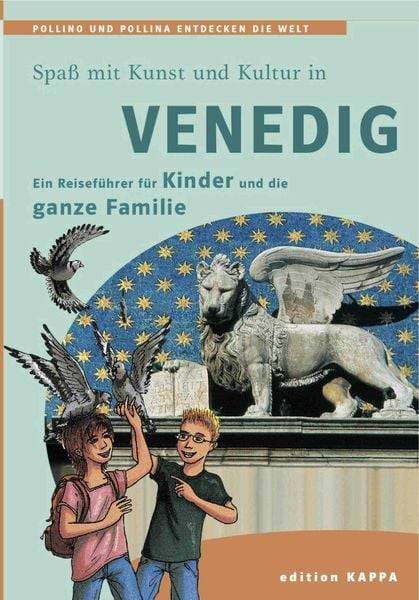 Venedig - Ein Reiseführer für Kinder und die ganze Familie