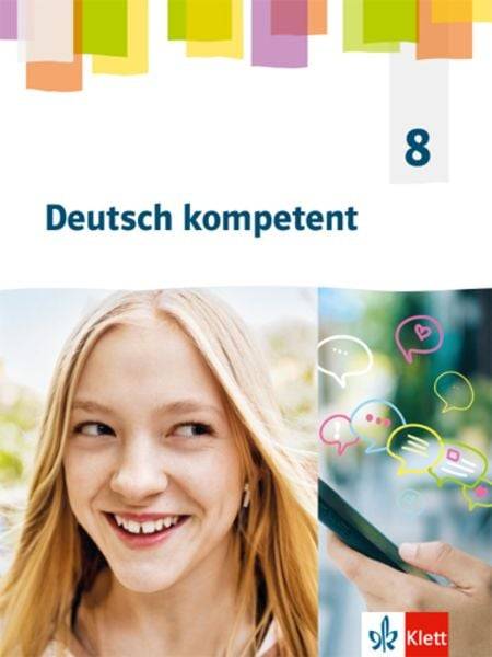 Deutsch kompetent 8. Schulbuch Klasse 8. Allgemeine Ausgabe Gymnasium