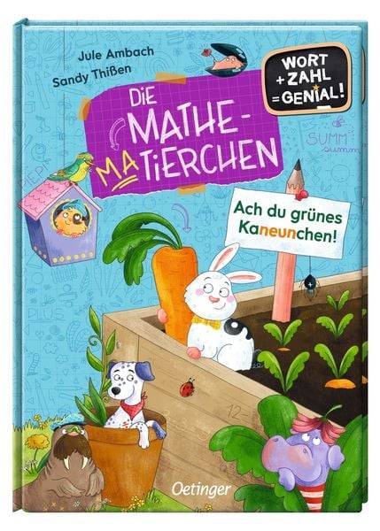 Die Mathematierchen. Ach du grünes Kaneunchen!