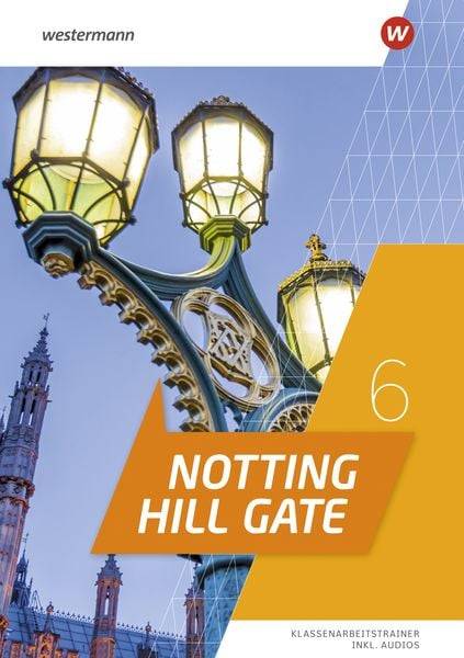 Notting Hill Gate 6. Klassenarbeitstrainer