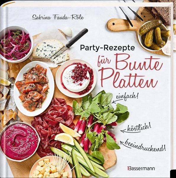 Partyrezepte für Bunte Platten
