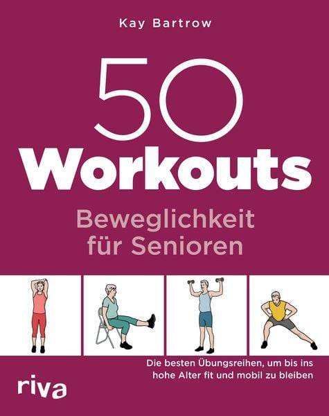 50 Workouts – Beweglichkeit für Senioren